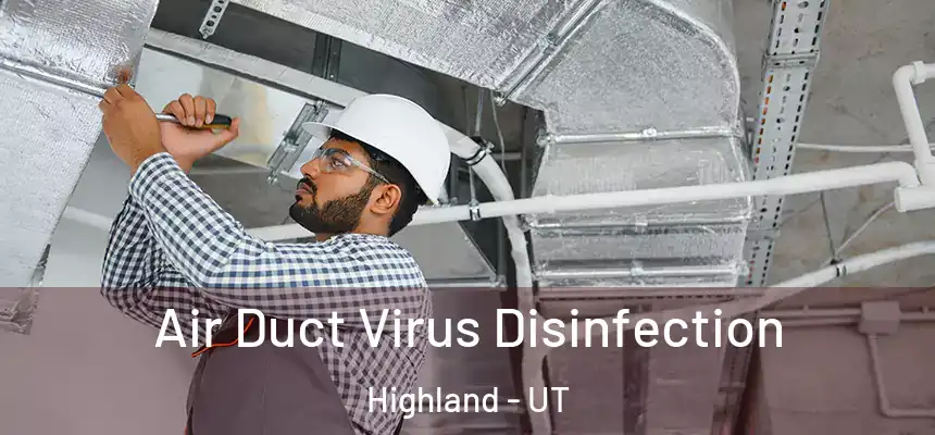  Air Duct Virus Disinfection Highland - UT
