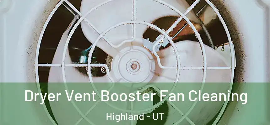  Dryer Vent Booster Fan Cleaning Highland - UT